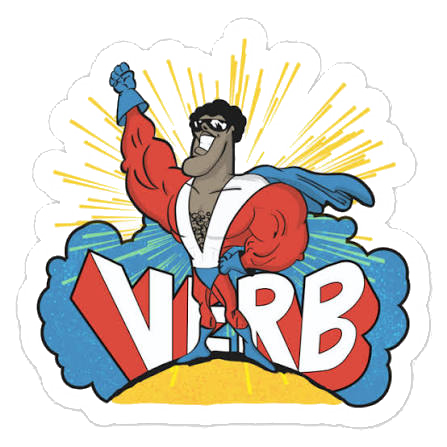 VERB! That's what's happening!